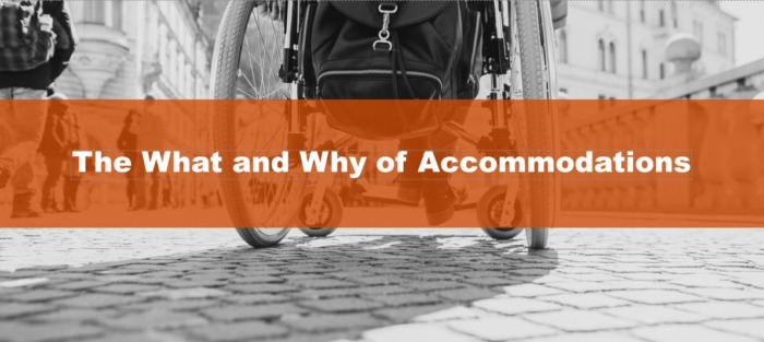 The What and Why of Accommodations